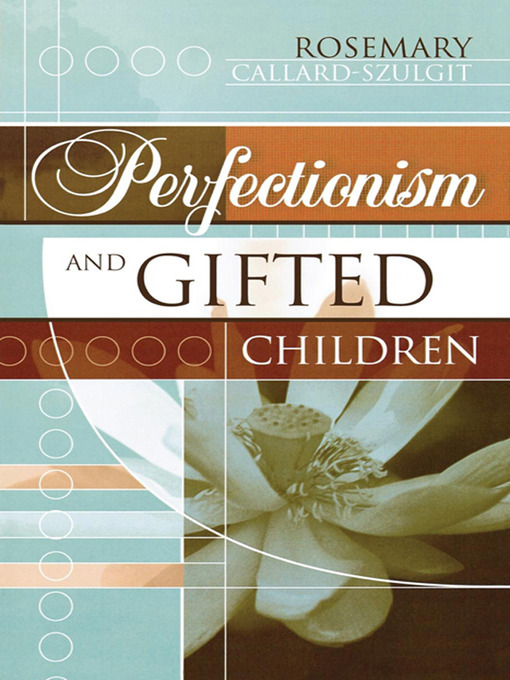 Title details for Perfectionism and Gifted Children by Rosemary S. Callard-Szulgit - Available